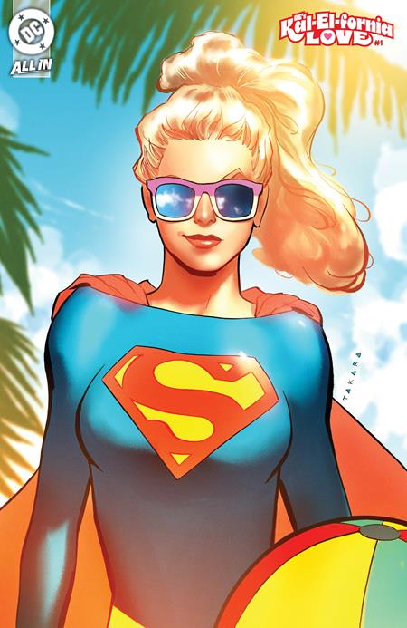 DCS KAL-EL-FORNIA LOVE #1 (ONE SHOT) CVR B MARCIO TAKARA VAR PRESALE 7/30