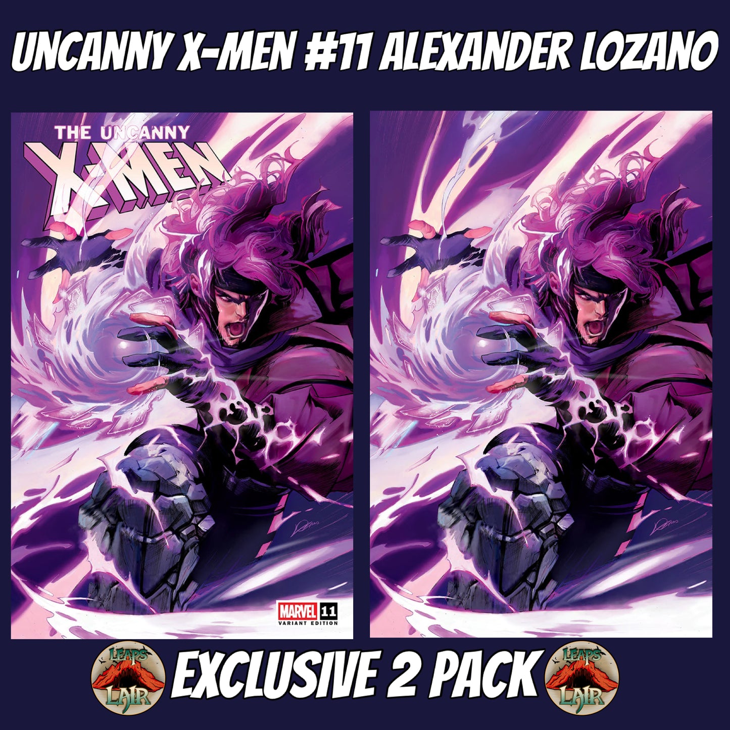 UNCANNY X-MEN #11 LOZANO EXCLUSIVE 2 PACK - GAMBIT - LOTS 544 & 1358