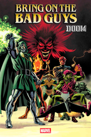 BRING ON THE BAD GUYS: DOOM #1 MIKE MCKONE VARIANT PRESALE 6/18