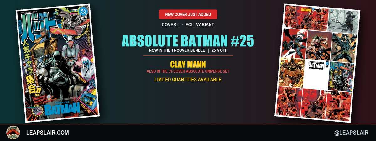 Absolute Batman #25 Cover L Clay Mann Foil - new cover just added, now in the 11-cover bundle at 25% off - limited quantities available