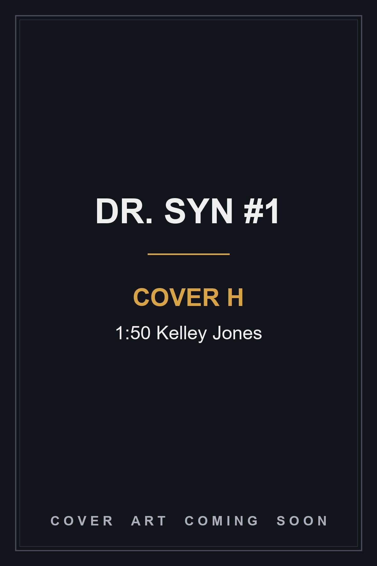 Dr. Syn #1 Cover H 1:50 Kelley Jones - cover art coming soon