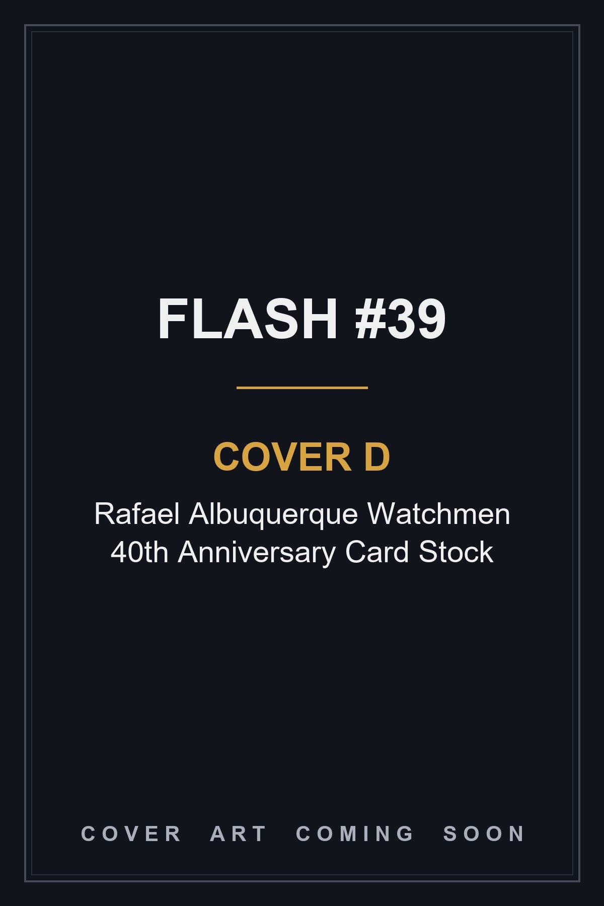 Flash #39 Cover D Rafael Albuquerque Watchmen 40th Anniversary Card Stock - cover art coming soon