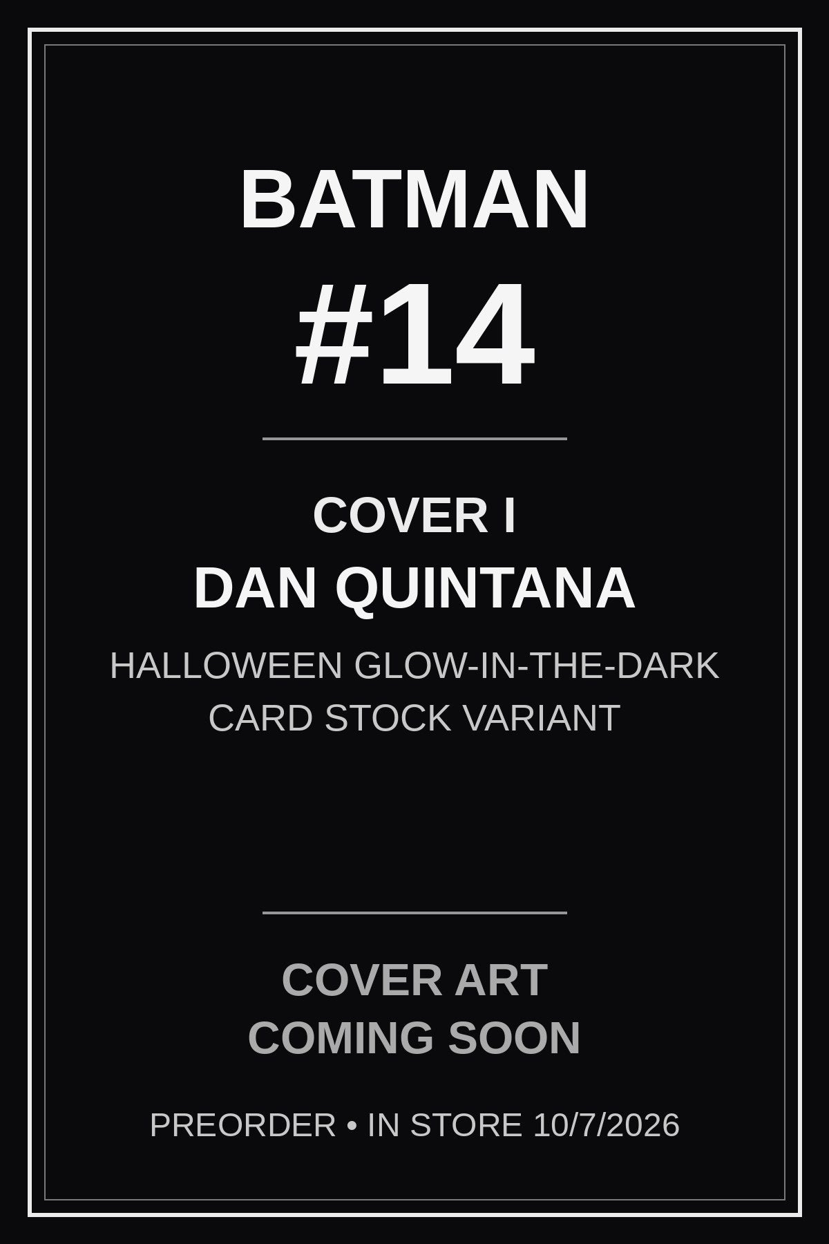Batman #14 Cover I Dan Quintana Halloween Glow-in-the-Dark — cover art coming soon