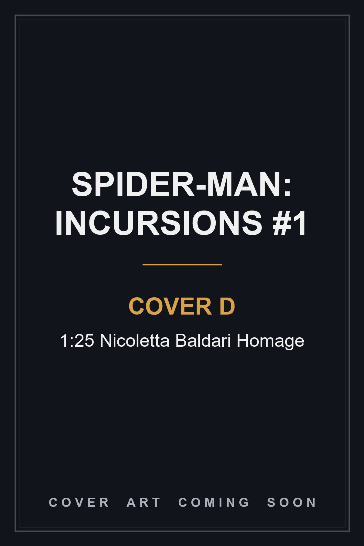 Spider-Man: Incursions #1 Cover D 1:25 Nicoletta Baldari Homage - cover art coming soon