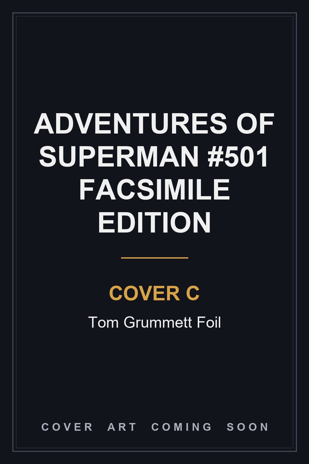 Adventures of Superman #501 Facsimile Edition Cover C Tom Grummett Foil — cover art coming soon