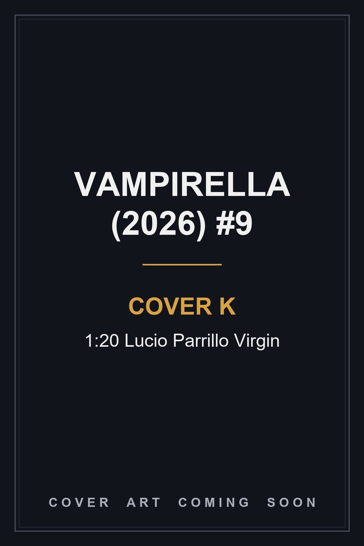 Vampirella (2026) #9 Cover K 1:20 Lucio Parrillo Virgin - cover art coming soon