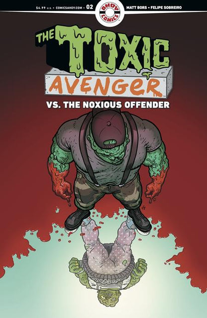 The Toxic Avenger Vs. The Noxious Offender #2 (Of 5) Cover B 3 Copy Felipe Sobreiro Unlock