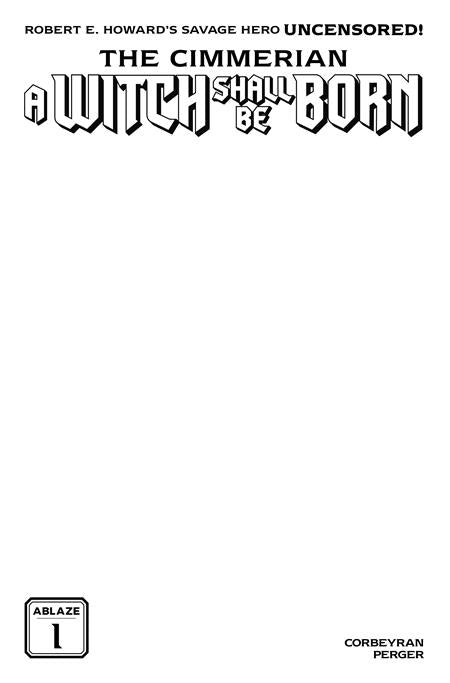The Cimmerian: A Witch Shall Be Born #1 (Of 3) Cover C Blank Sketch