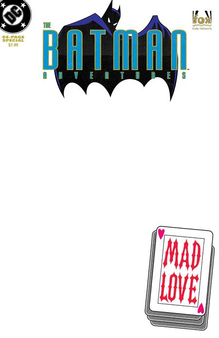 BATMAN ADVENTURES MAD LOVE SPECIAL #1 FACSIMILE CVR C BLANK CARD STOCK VAR