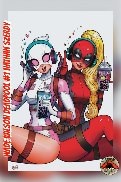 Wade Wilson: Deadpool #1 – Szerdy Exclusive (Lady Deadpool & Gwenpool) | 02/11
