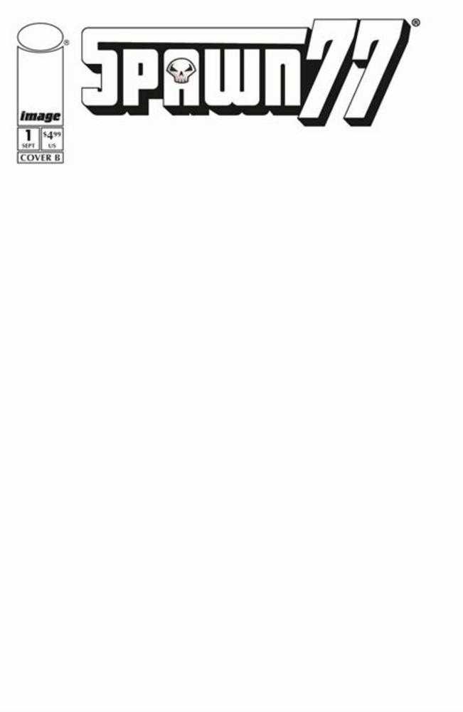 Spawn 77 #1 (Of 3) Cover E Blank Sketch Variant PRESALE 9/09