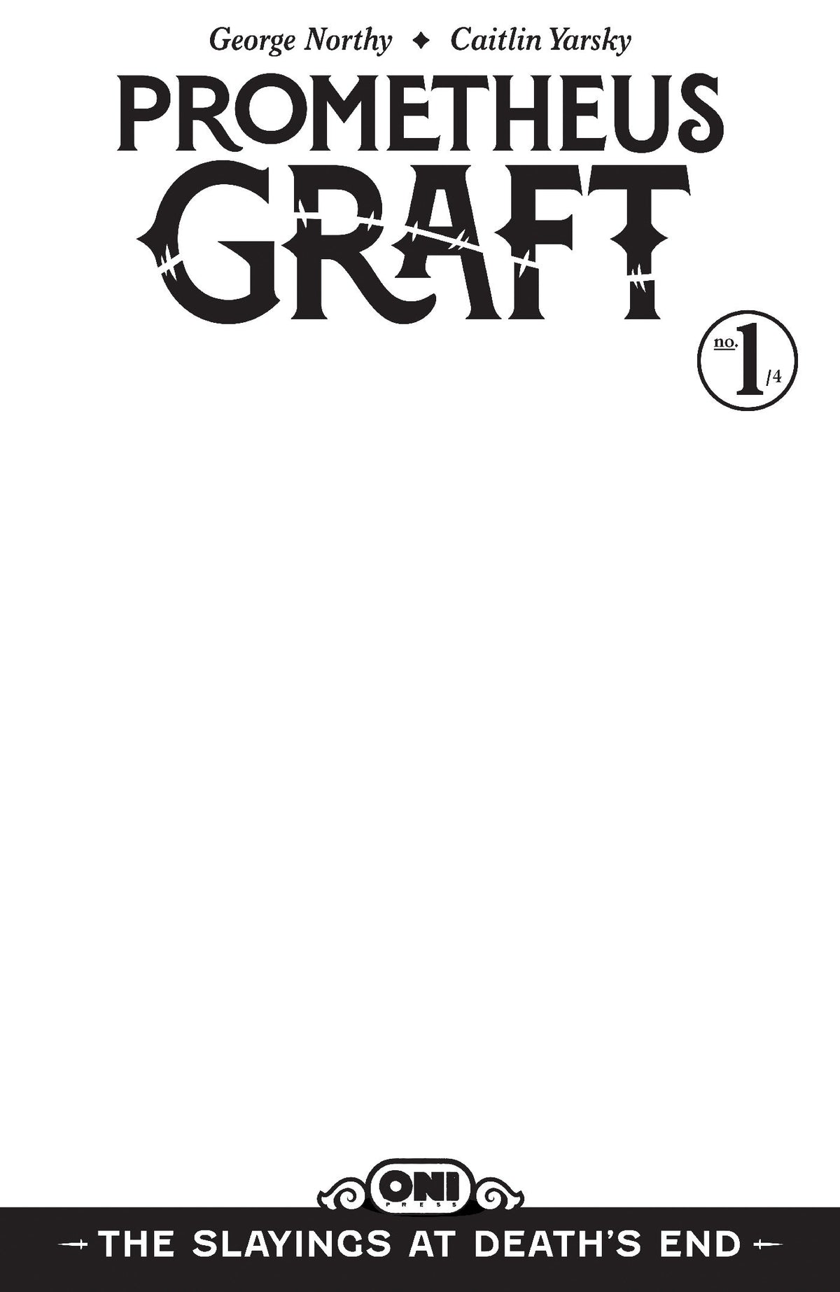 Prometheus Graft #1 Cover D TBD Artist Blank Sketch