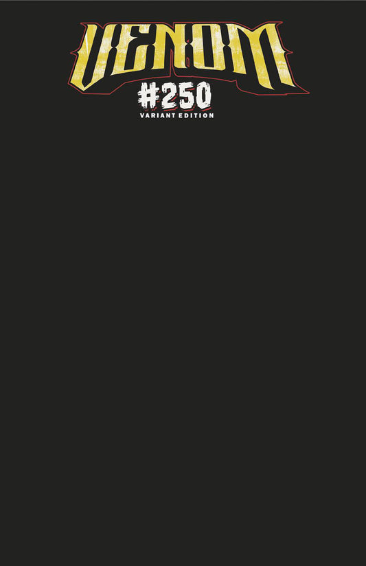 VENOM #250 BLACK BLANK COVER VARIANT PRESALE 10/01