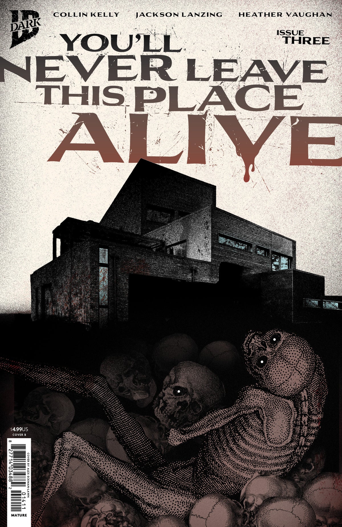 You'll Never Leave This Place Alive #3 Cover B Alex Eckman-Lawn