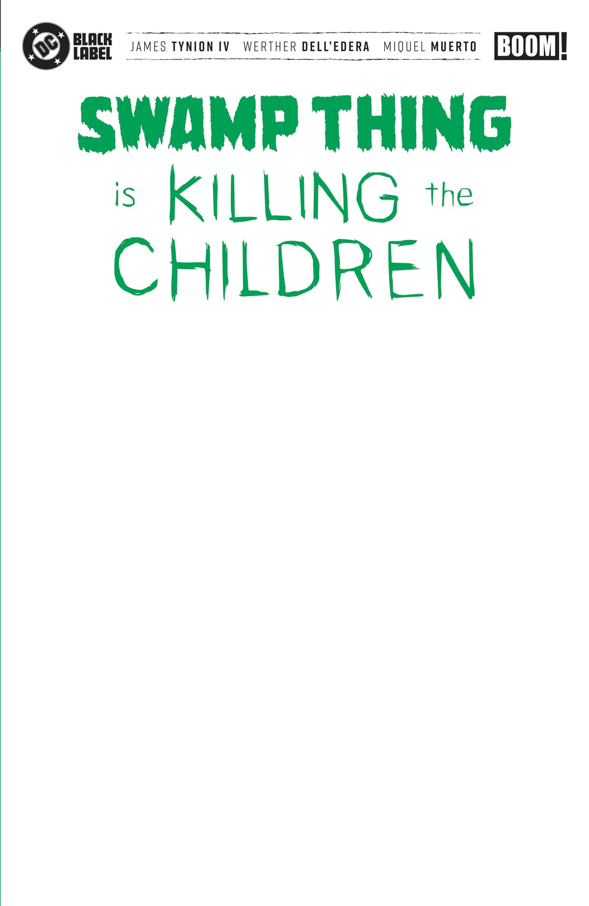Swamp Thing is Killing the Children #1 Cover G Blank Sketch