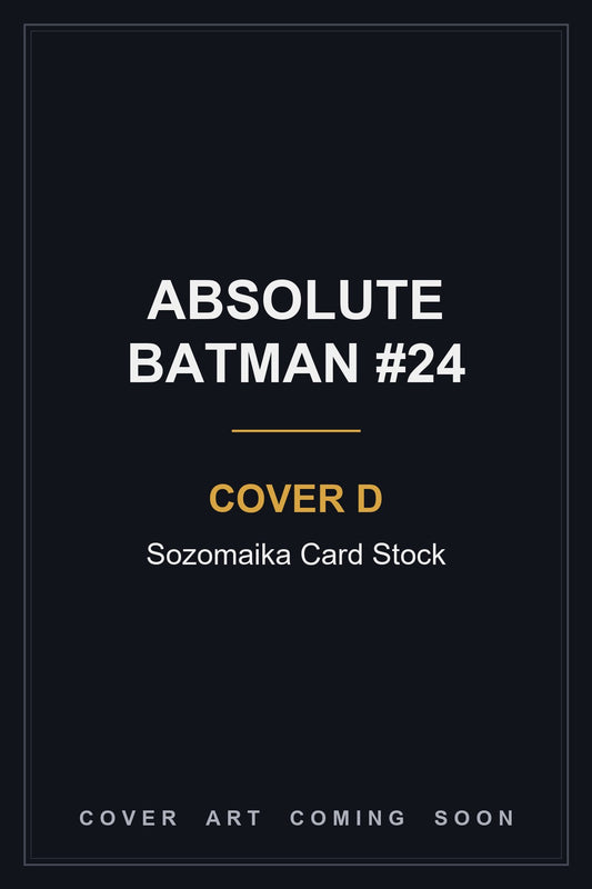 Absolute Batman #24 Cover D Sozomaika Card Stock — cover art coming soon