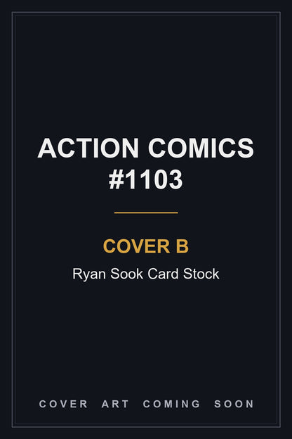 Action Comics #1103 Cover B Ryan Sook Card Stock - cover art coming soon