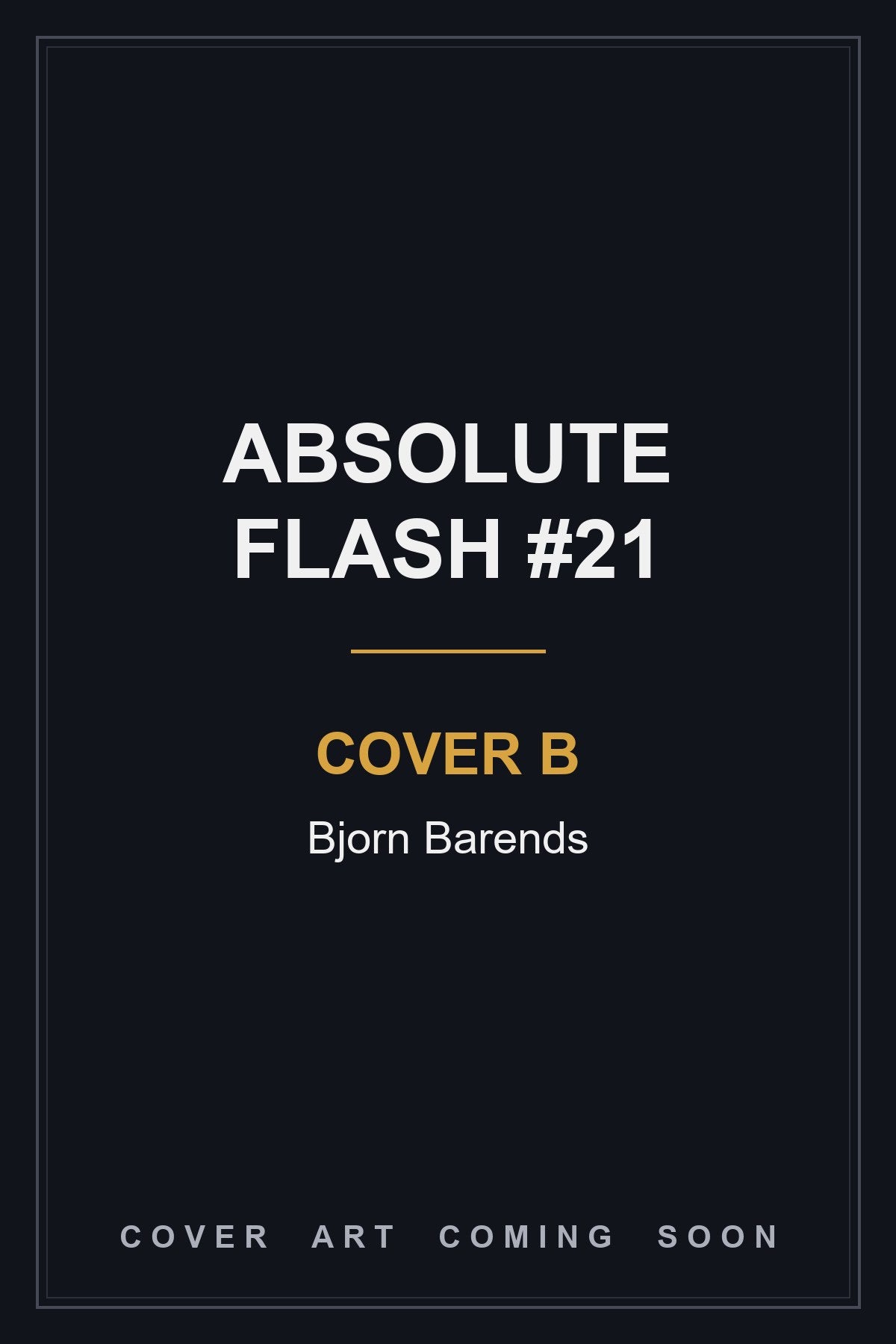 Absolute Flash #21 Cover B Bjorn Barends — cover art coming soon