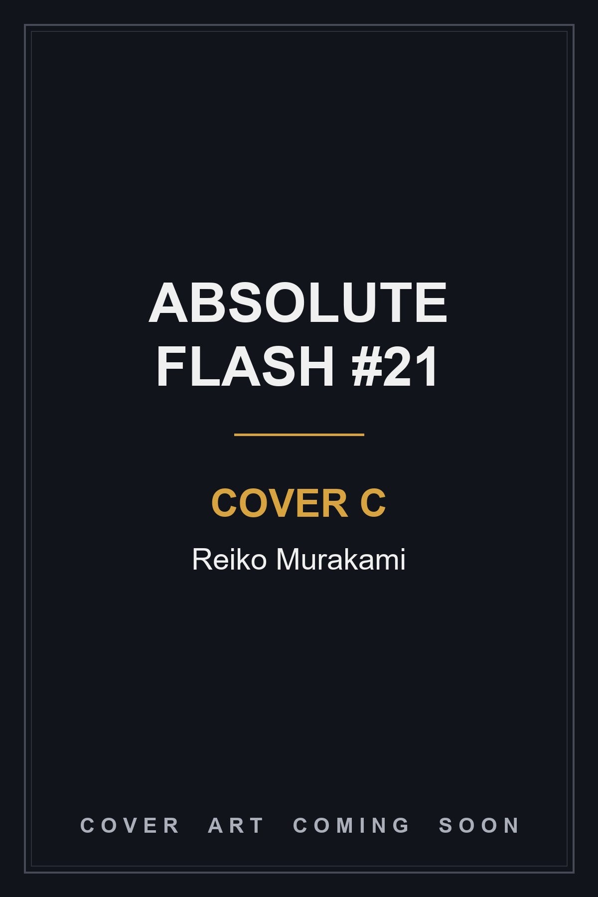 Absolute Flash #21 Cover C Reiko Murakami — cover art coming soon
