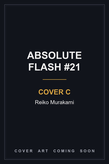 Absolute Flash #21 Cover C Reiko Murakami — cover art coming soon