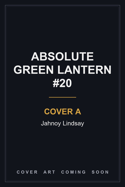 Absolute Green Lantern #20 Cover A Jahnoy Lindsay — cover art coming soon