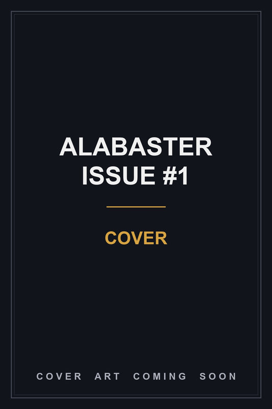 Alabaster Issue #1 - cover art coming soon
