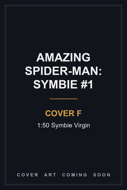 Amazing Spider-Man: Symbie #1 Cover F 1:50 Symbie Virgin - cover art coming soon