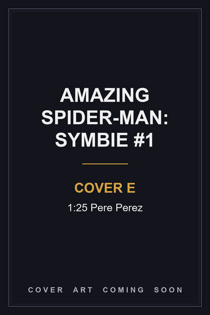 Amazing Spider-Man: Symbie #1 Cover E 1:25 Pere Perez - cover art coming soon