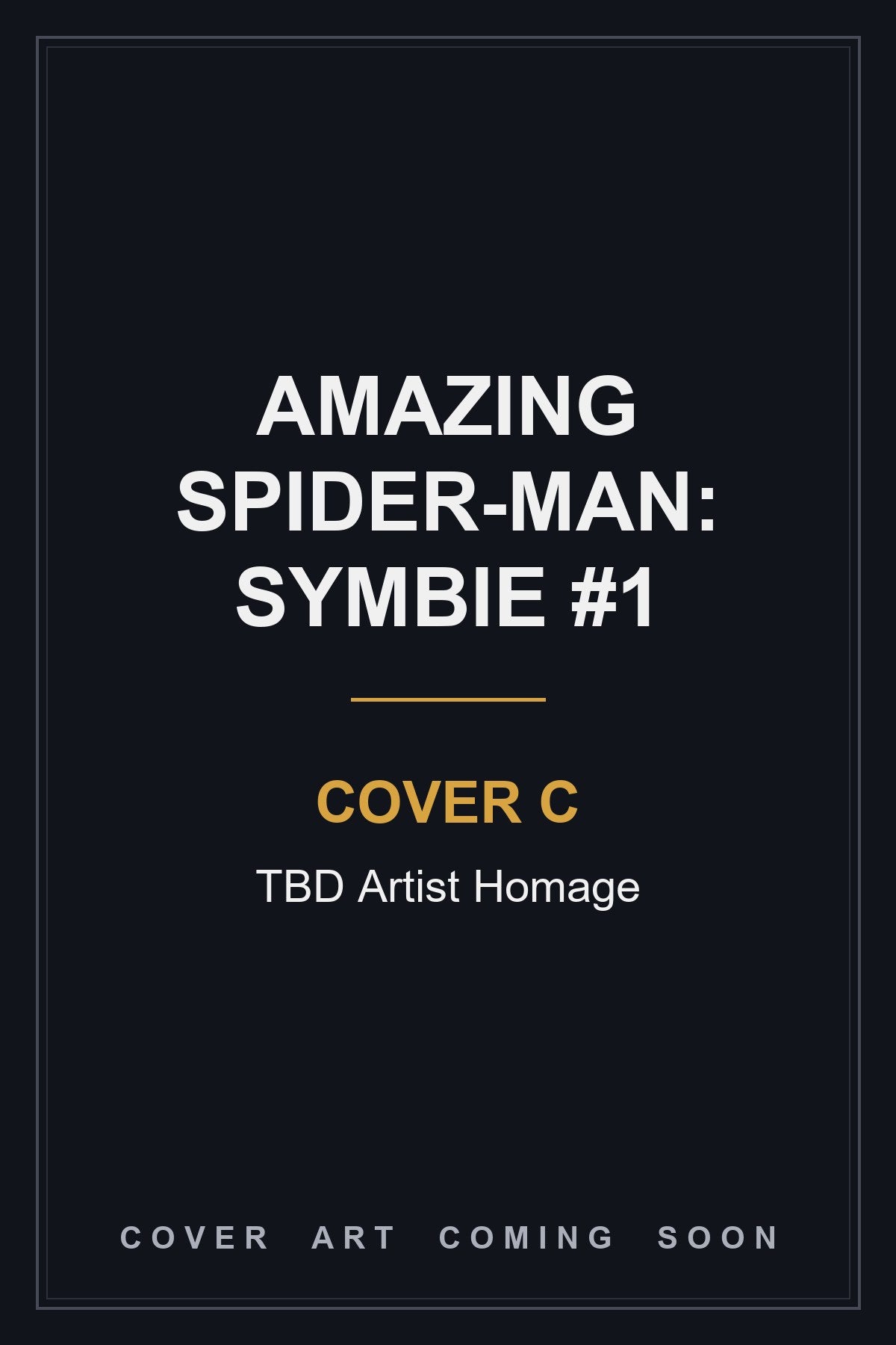 Amazing Spider-Man: Symbie #1 Cover C TBD Artist Homage - cover art coming soon