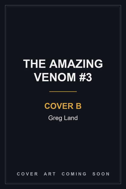 The Amazing Venom #3 Cover B Greg Land — cover art coming soon