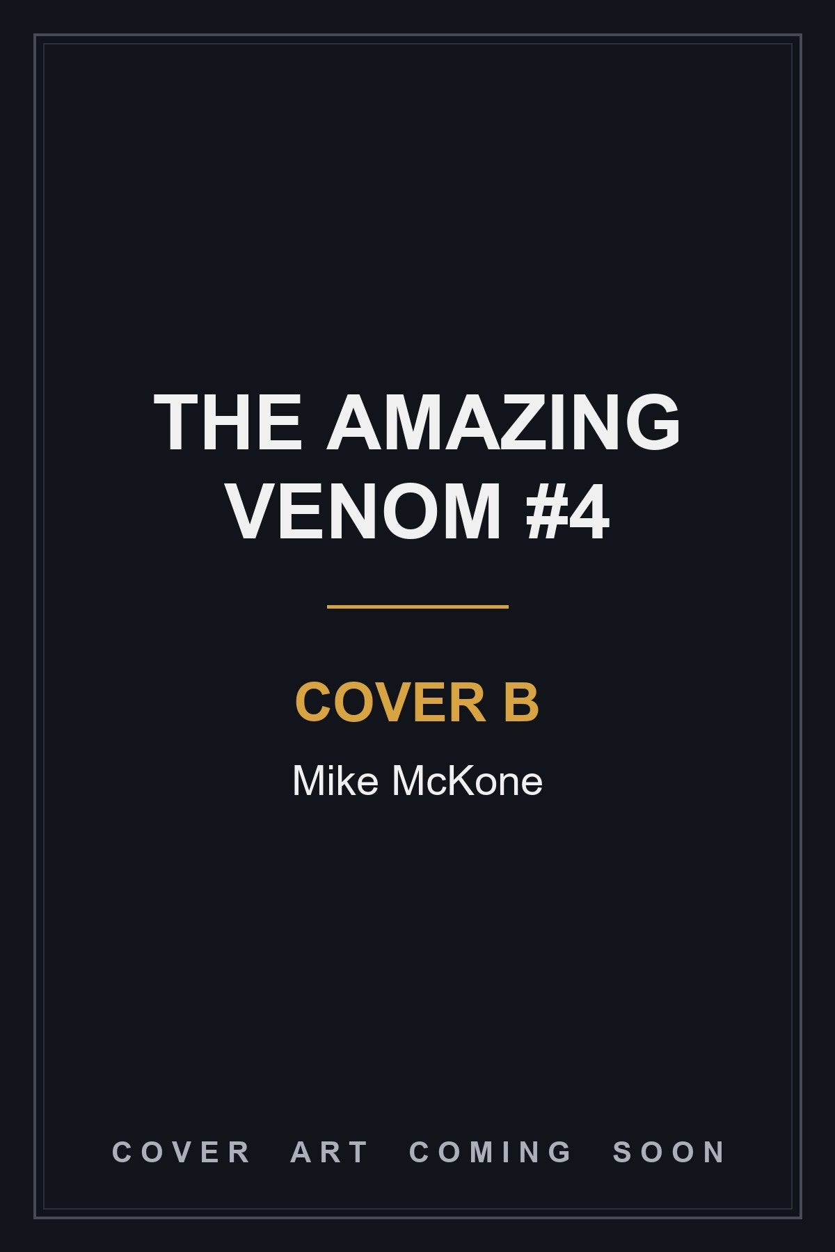 The Amazing Venom #4 Cover B Mike McKone - cover art coming soon