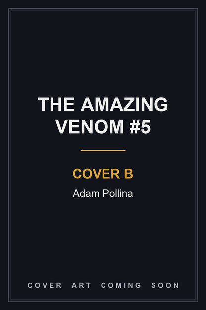 The Amazing Venom #5 Cover B Adam Pollina - cover art coming soon