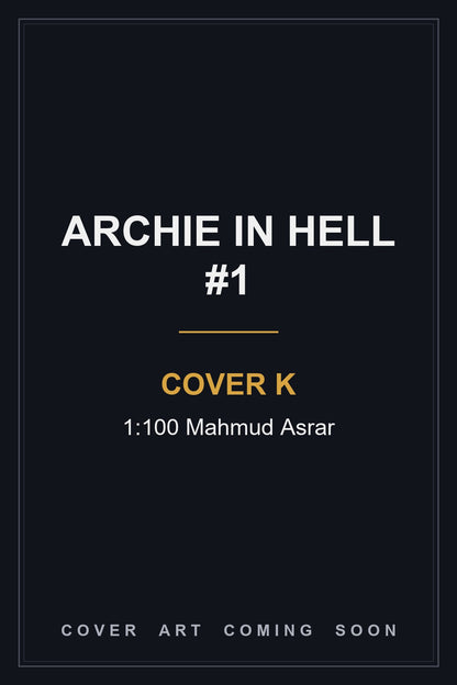 Archie in Hell #1 Cover K 1:100 Mahmud Asrar — cover art coming soon