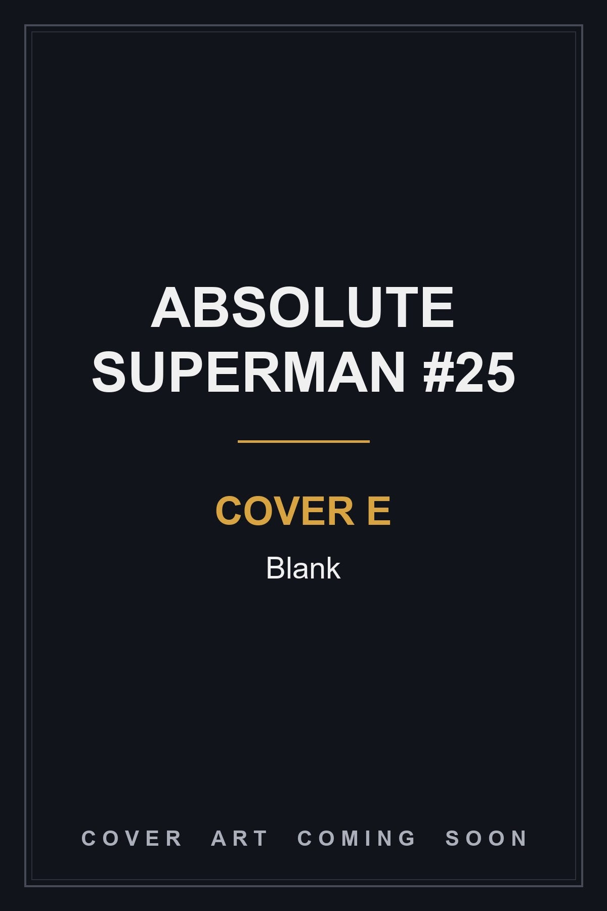 Absolute Superman #25 Cover E Blank — cover art coming soon