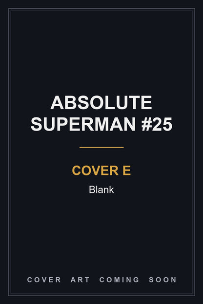 Absolute Superman #25 Cover E Blank — cover art coming soon