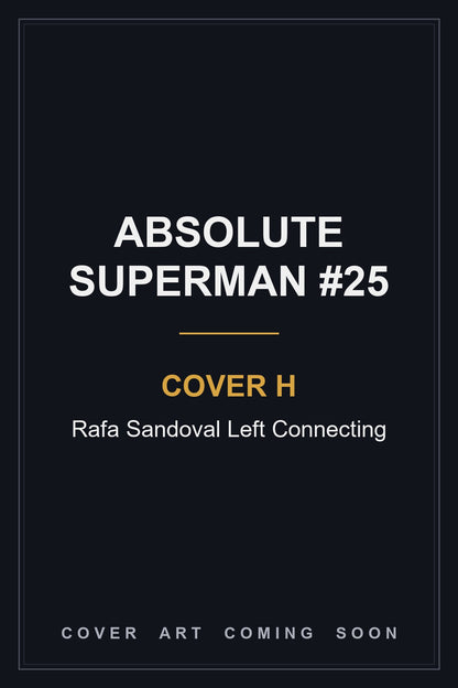 Absolute Superman #25 Cover H Rafa Sandoval Left Connecting — cover art coming soon