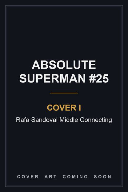 Absolute Superman #25 Cover I Rafa Sandoval Middle Connecting — cover art coming soon