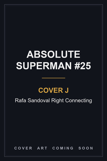 Absolute Superman #25 Cover J Rafa Sandoval Right Connecting — cover art coming soon