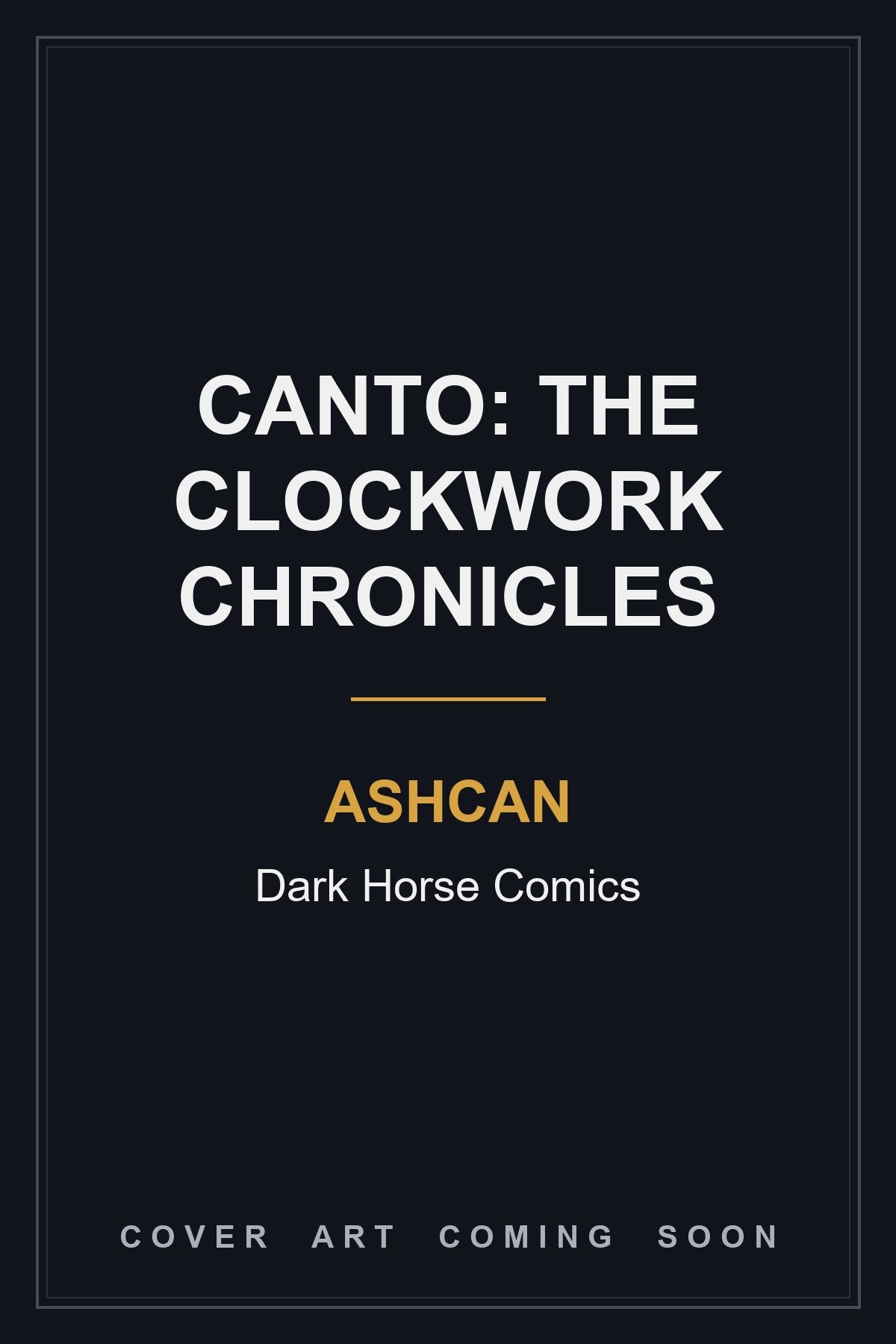 Canto: The Clockwork Chronicles Ashcan — cover art coming soon