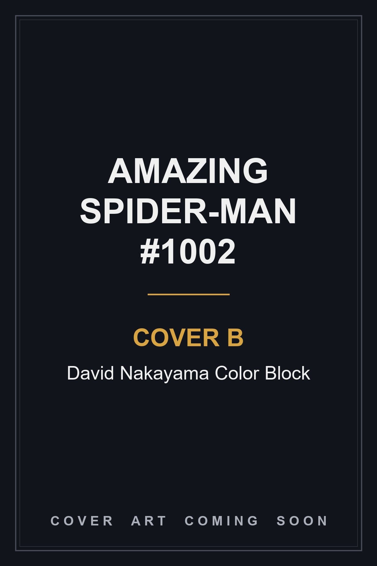 Amazing Spider-Man #1002 Cover B David Nakayama Color Block — no longer offered by the publisher
