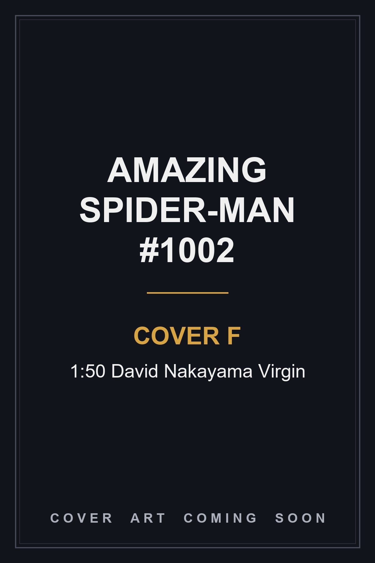 Amazing Spider-Man #1002 Cover F 1:50 David Nakayama Virgin — no longer offered by the publisher