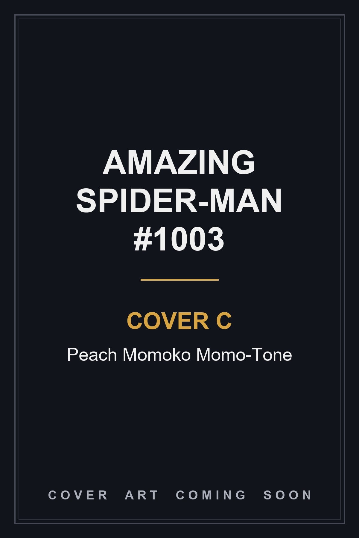 Amazing Spider-Man #1003 Cover C Peach Momoko Momo-Tone — cover art coming soon