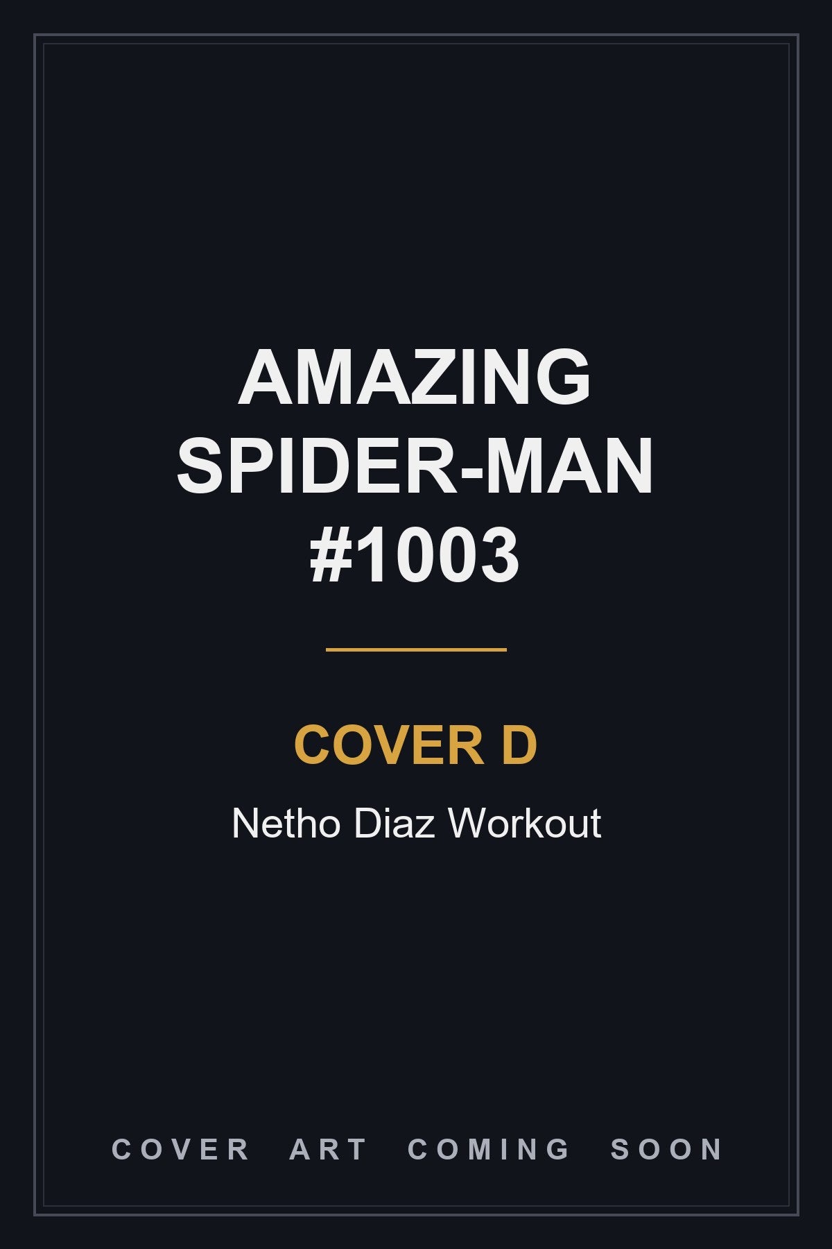 Amazing Spider-Man #1003 Cover D Netho Diaz Workout — cover art coming soon