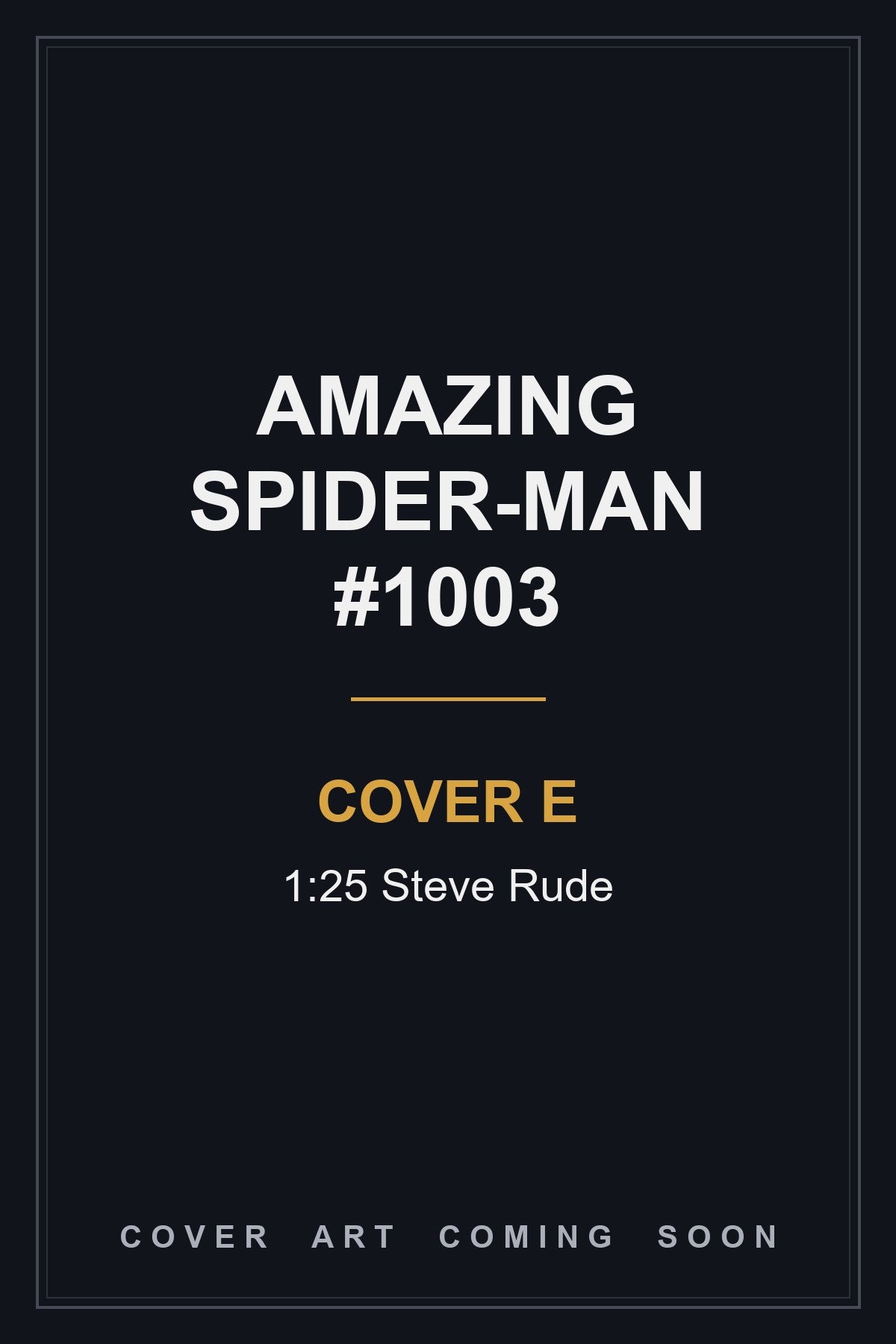 Amazing Spider-Man #1003 Cover E 1:25 Steve Rude — cover art coming soon