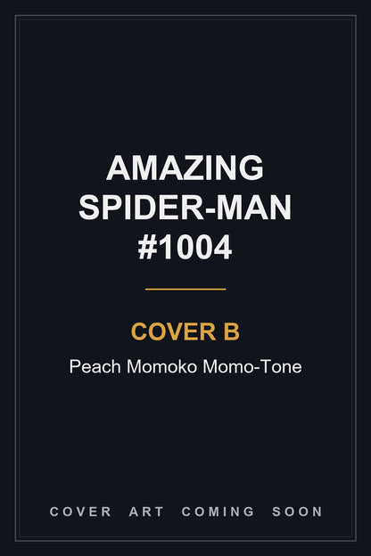 Amazing Spider-Man #1004 Cover B Peach Momoko Momo-Tone — cover art coming soon