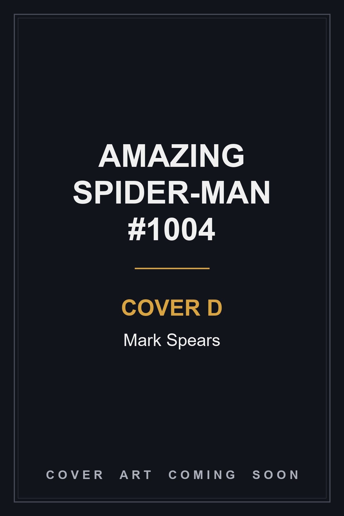 Amazing Spider-Man #1004 Cover D Mark Spears — cover art coming soon