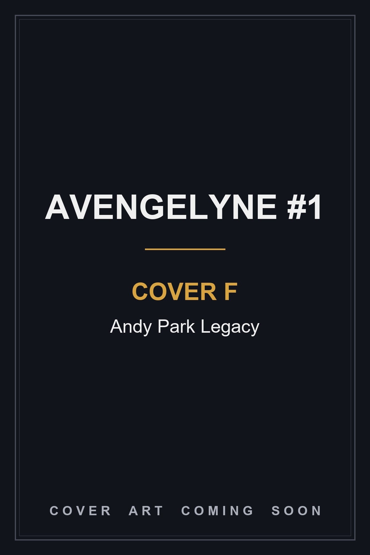 Avengelyne #1 Cover F Andy Park Legacy — cover art coming soon