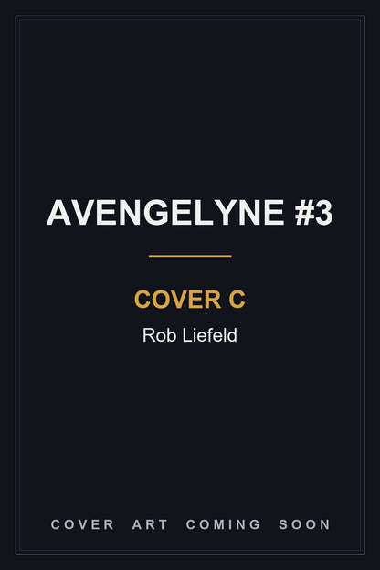 Avengelyne #3 Cover C Rob Liefeld - cover art coming soon