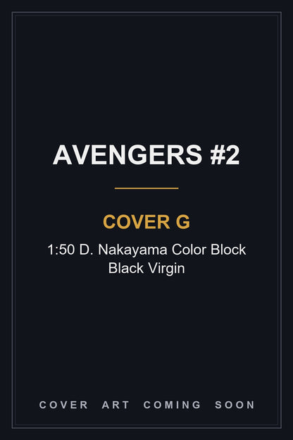 Avengers #2 Cover G 1:50 D. Nakayama Color Block Black Virgin - cover art coming soon