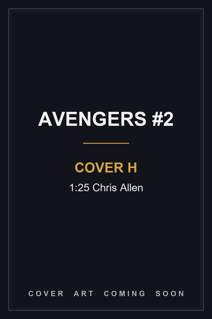 Avengers #2 Cover H 1:25 Chris Allen - cover art coming soon